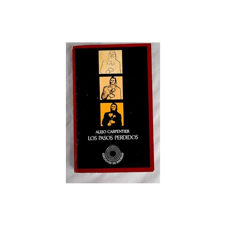 Los pasos Perdidos - Alejo Carpentier.